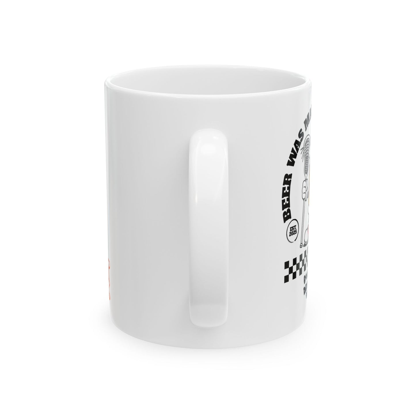 RIGHTY Ceramic Mug — “Beer Was Made to Be Drank”