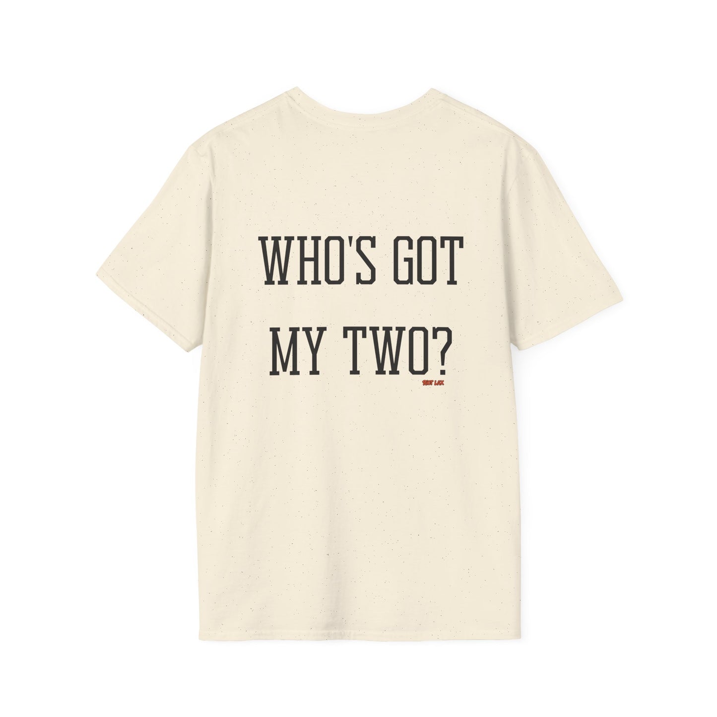 Who's Got My Two? Lacrosse T-Shirt