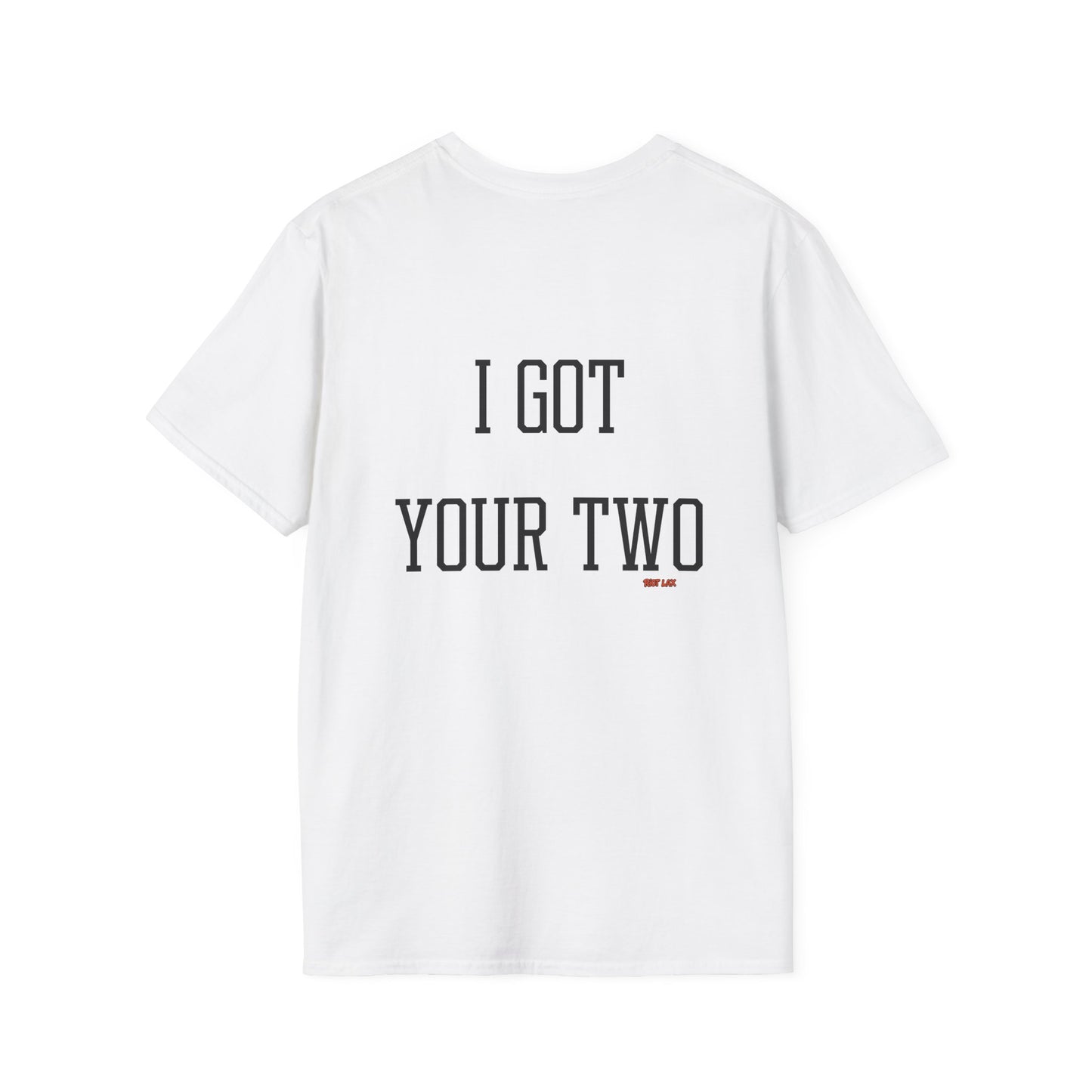 I Got Your Two Lacrosse Shirt — Lacrosse T-Shirt
