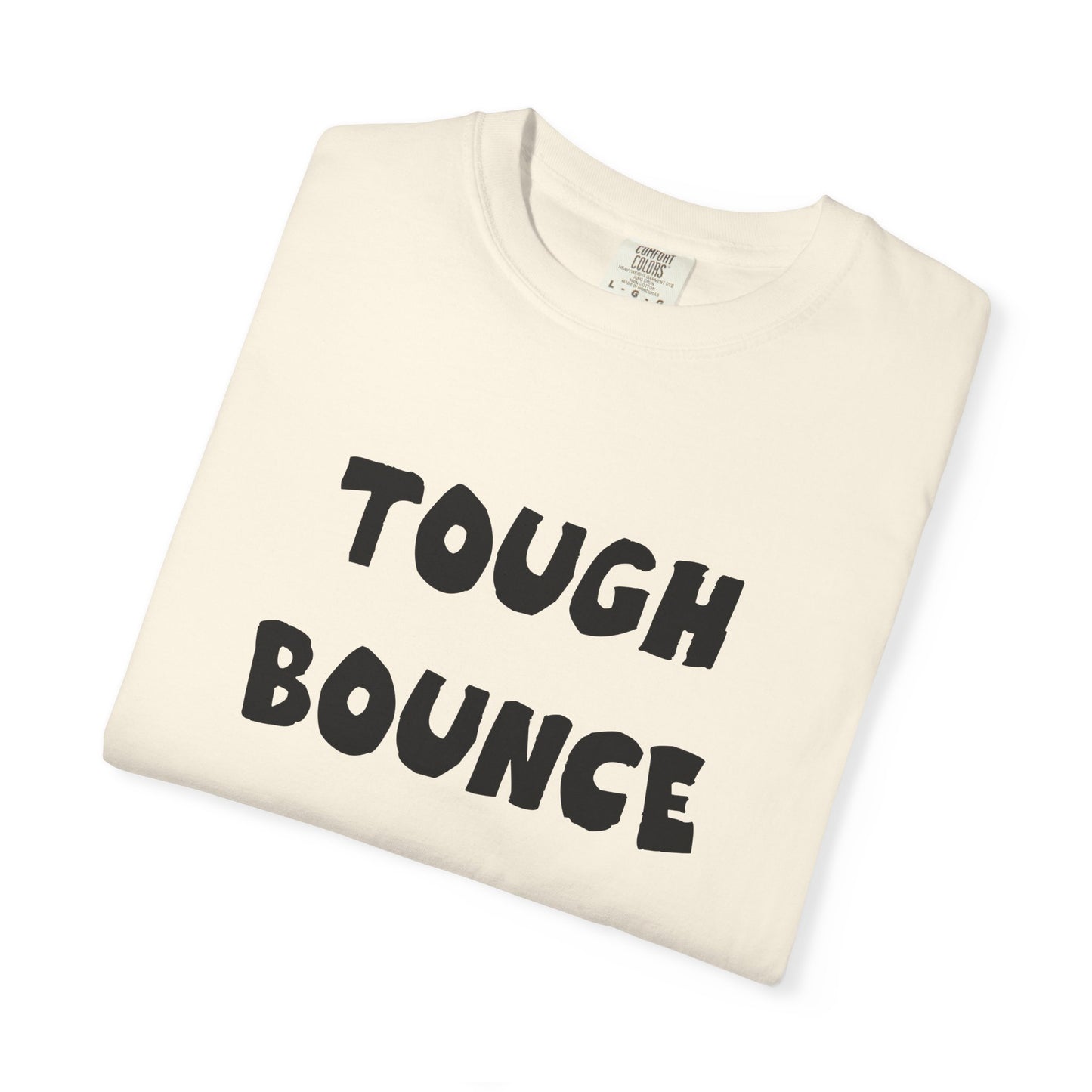 Tuff Bounce T-Shirt | Bold Text Graphic Tee