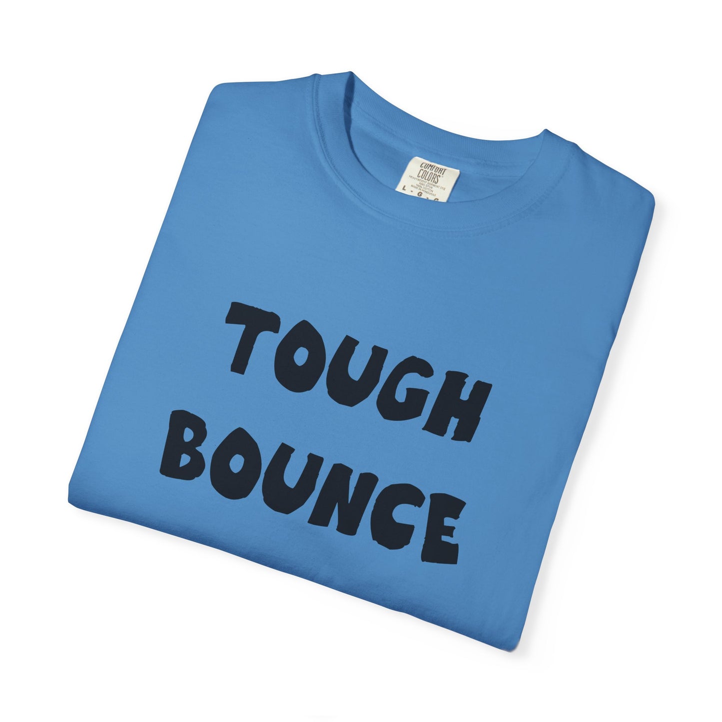 Tuff Bounce T-Shirt | Bold Text Graphic Tee