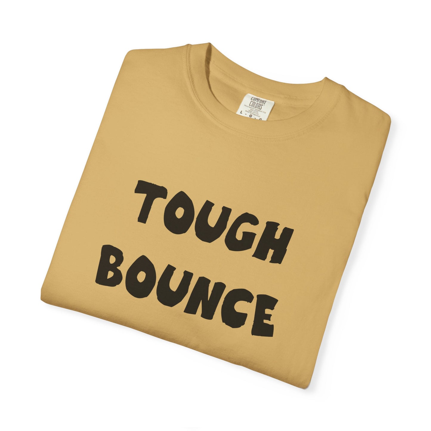 Tuff Bounce T-Shirt | Bold Text Graphic Tee