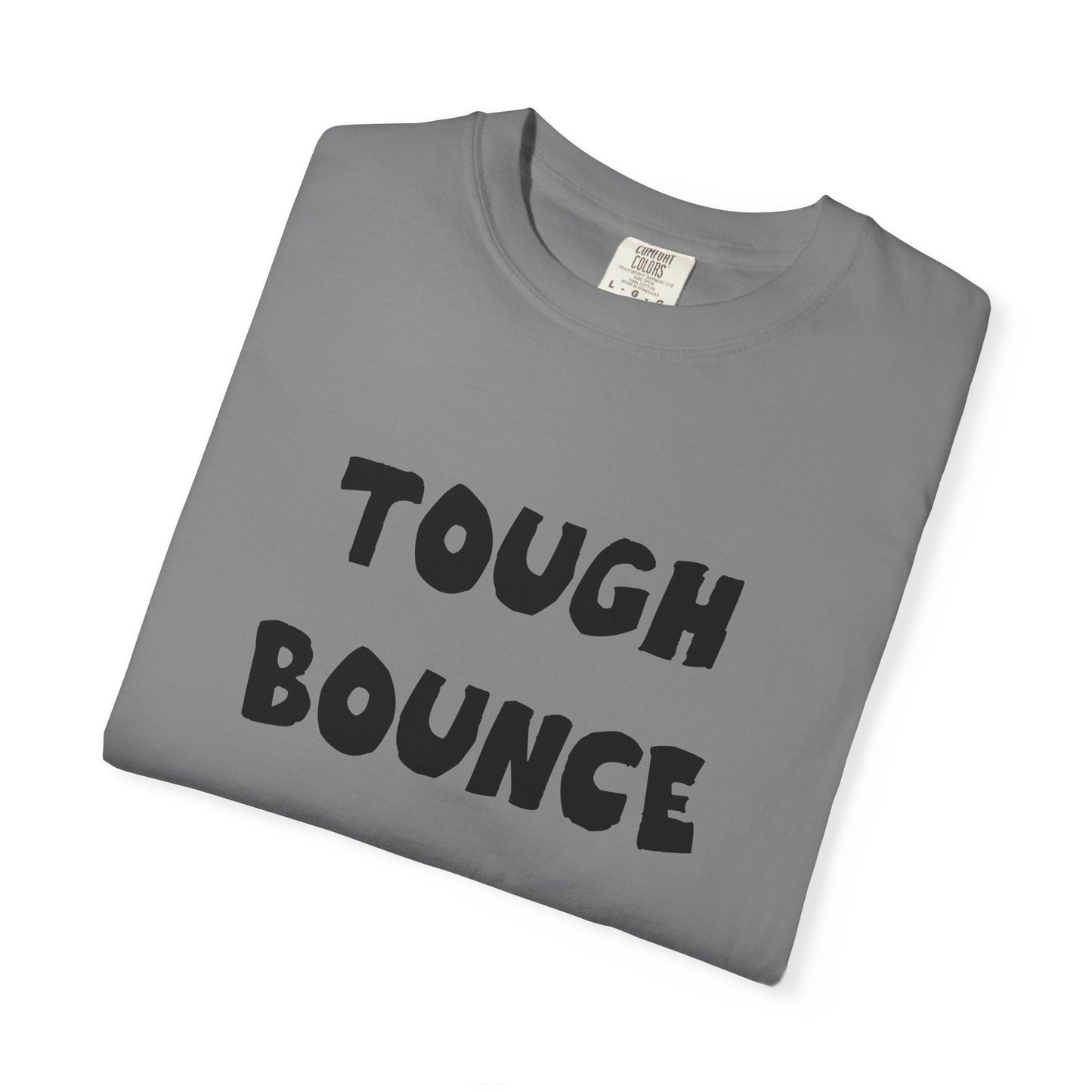 Tuff Bounce T-Shirt | Bold Text Graphic Tee