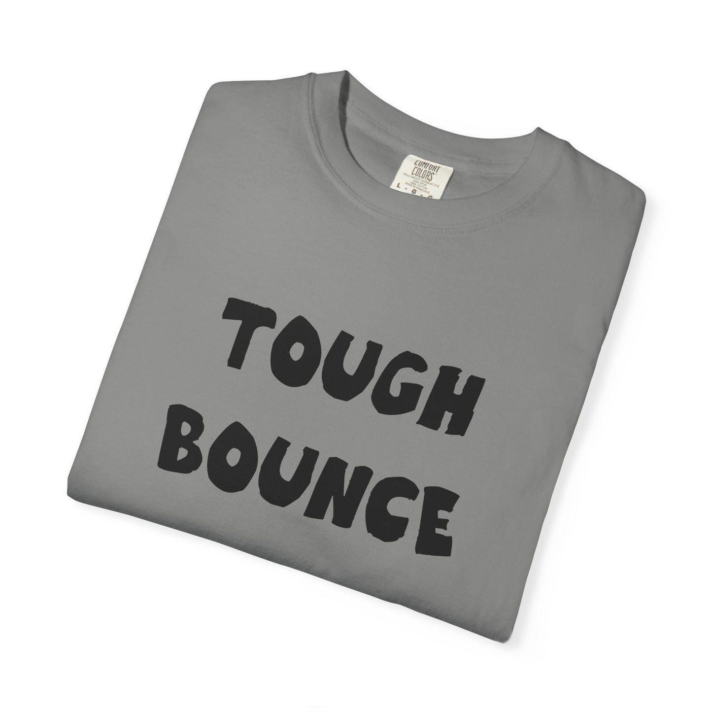 Tuff Bounce T-Shirt | Bold Text Graphic Tee
