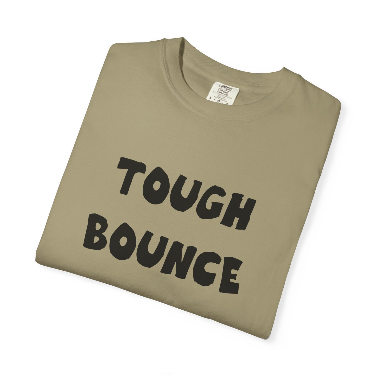 Tuff Bounce T-Shirt | Bold Text Graphic Tee