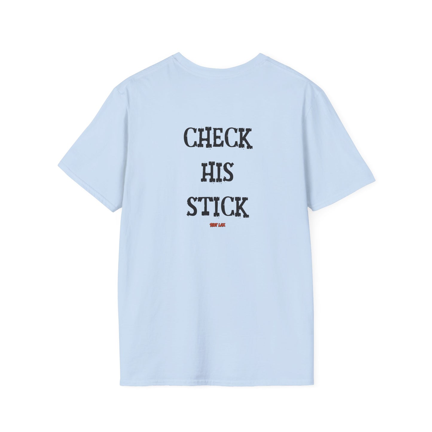 Check His Stick Lacrosse T-Shirt