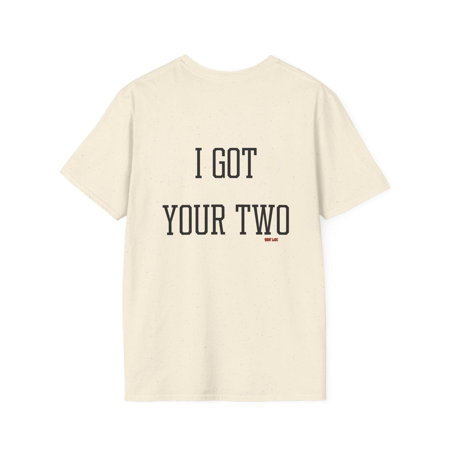 I Got Your Two Lacrosse Shirt — Lacrosse T-Shirt