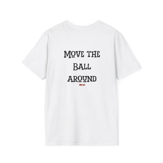 Funny Lacrosse T-Shirt — "Move the Ball Around"