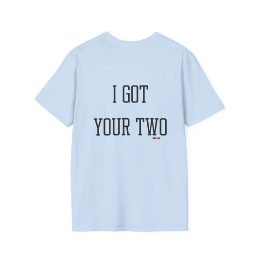 I Got Your Two Lacrosse Shirt — Lacrosse T-Shirt