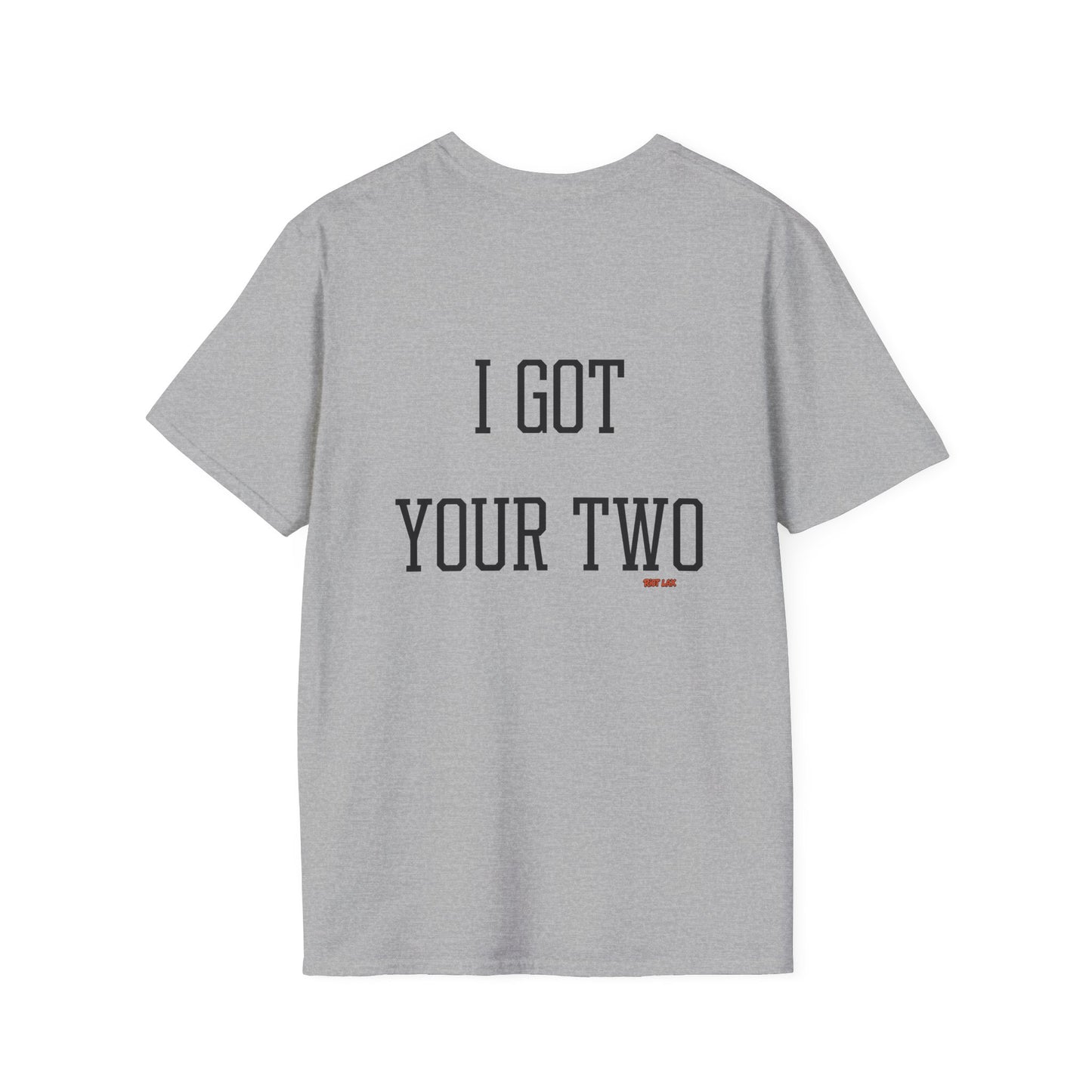 I Got Your Two Lacrosse Shirt — Lacrosse T-Shirt