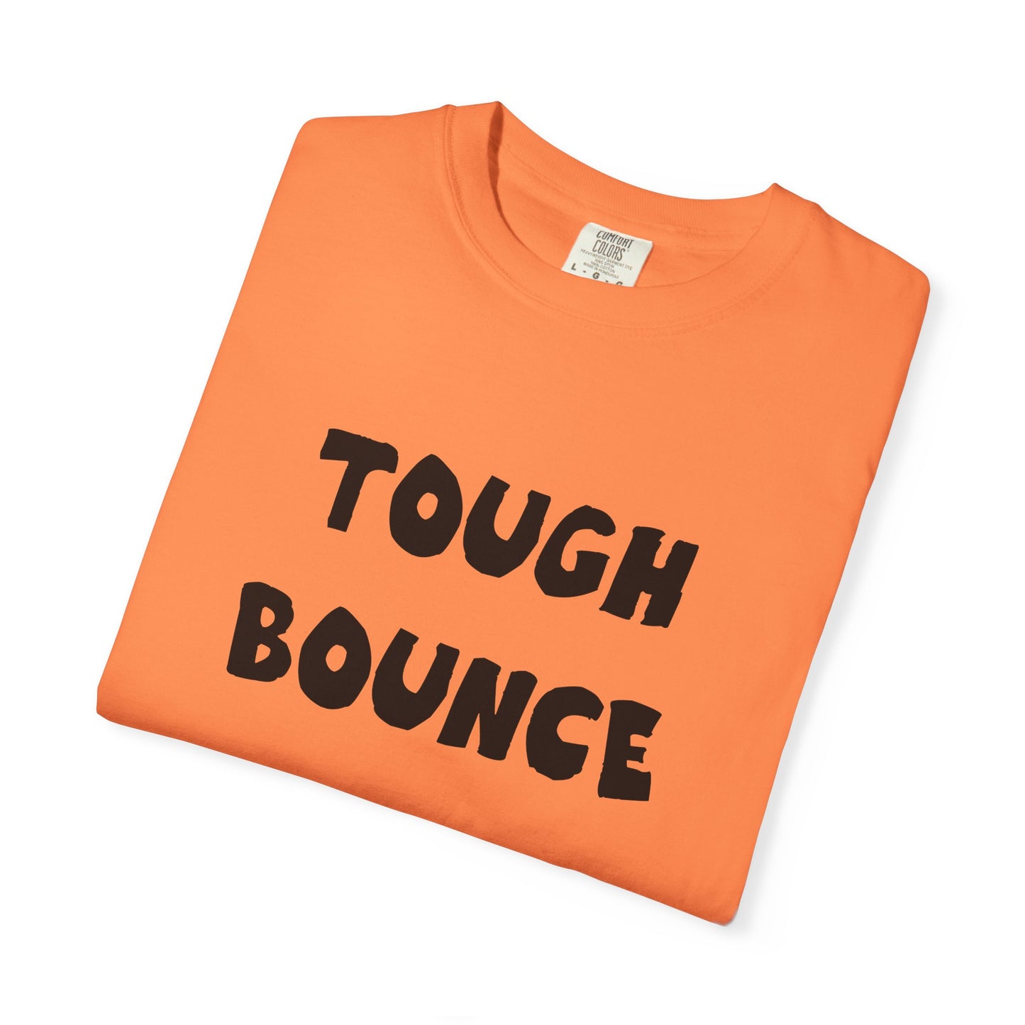 Tuff Bounce T-Shirt | Bold Text Graphic Tee