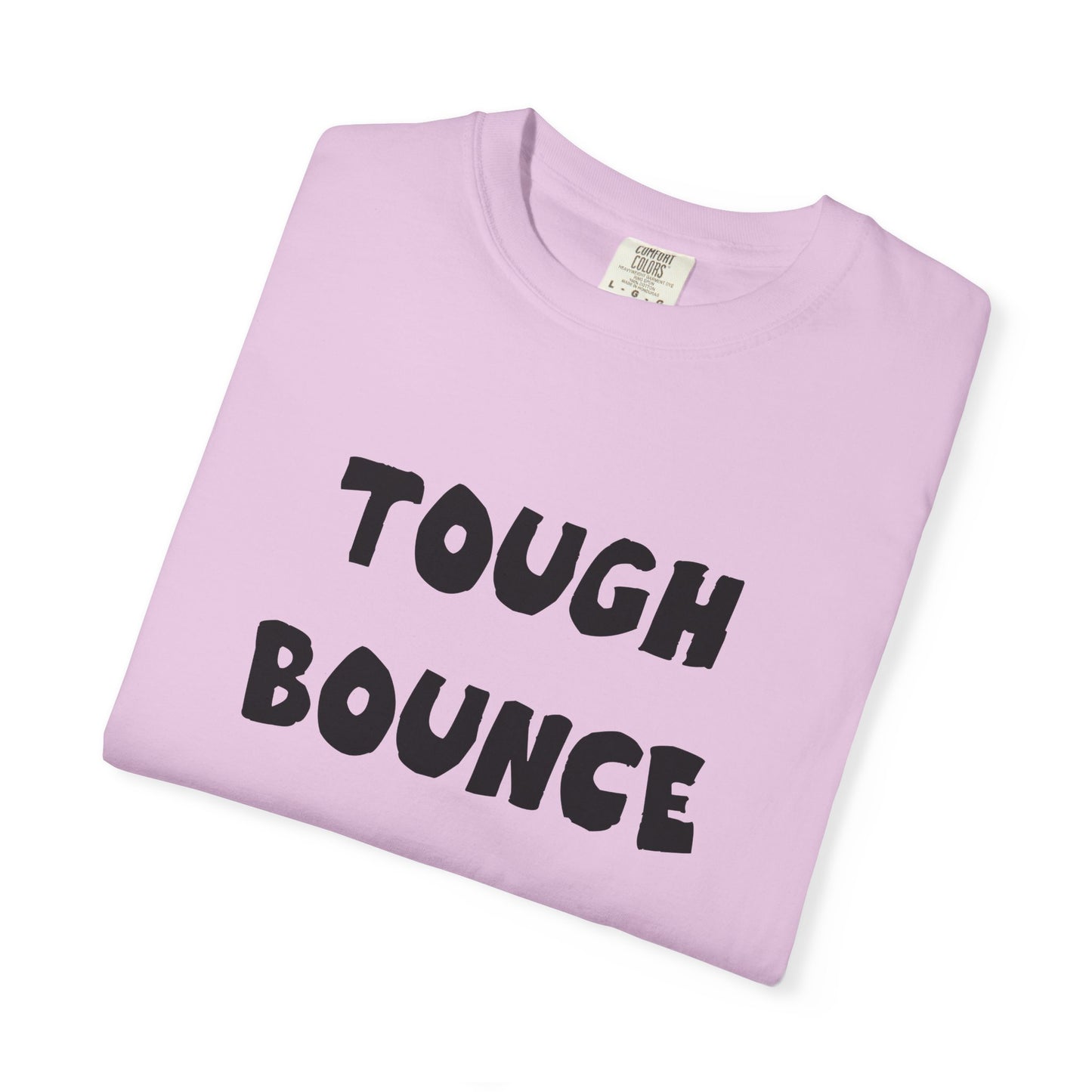 Tuff Bounce T-Shirt | Bold Text Graphic Tee
