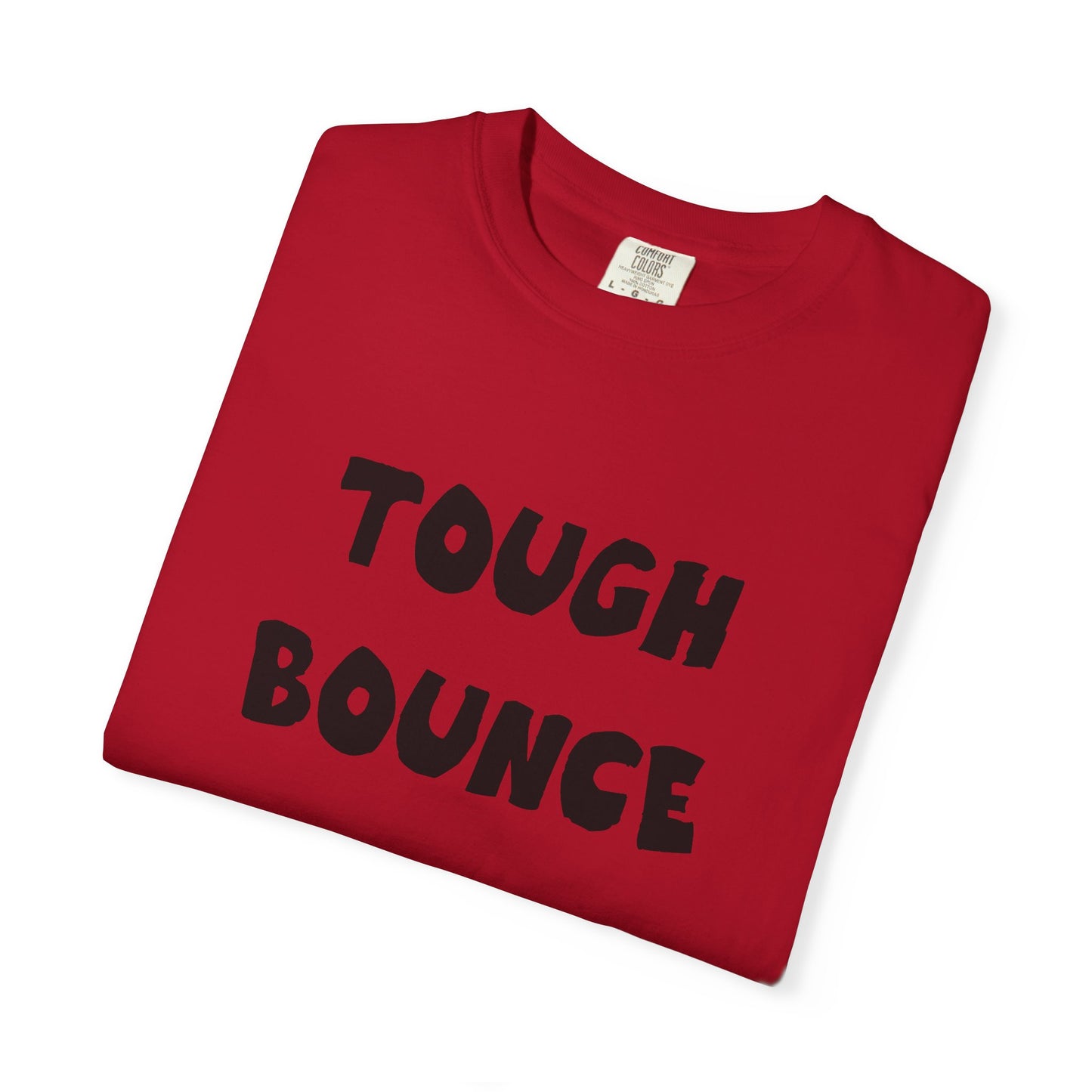 Tuff Bounce T-Shirt | Bold Text Graphic Tee