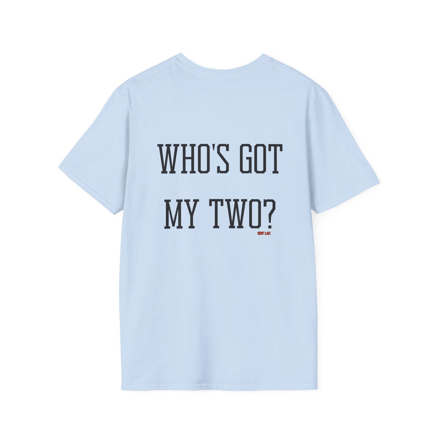 Who's Got My Two? Lacrosse T-Shirt