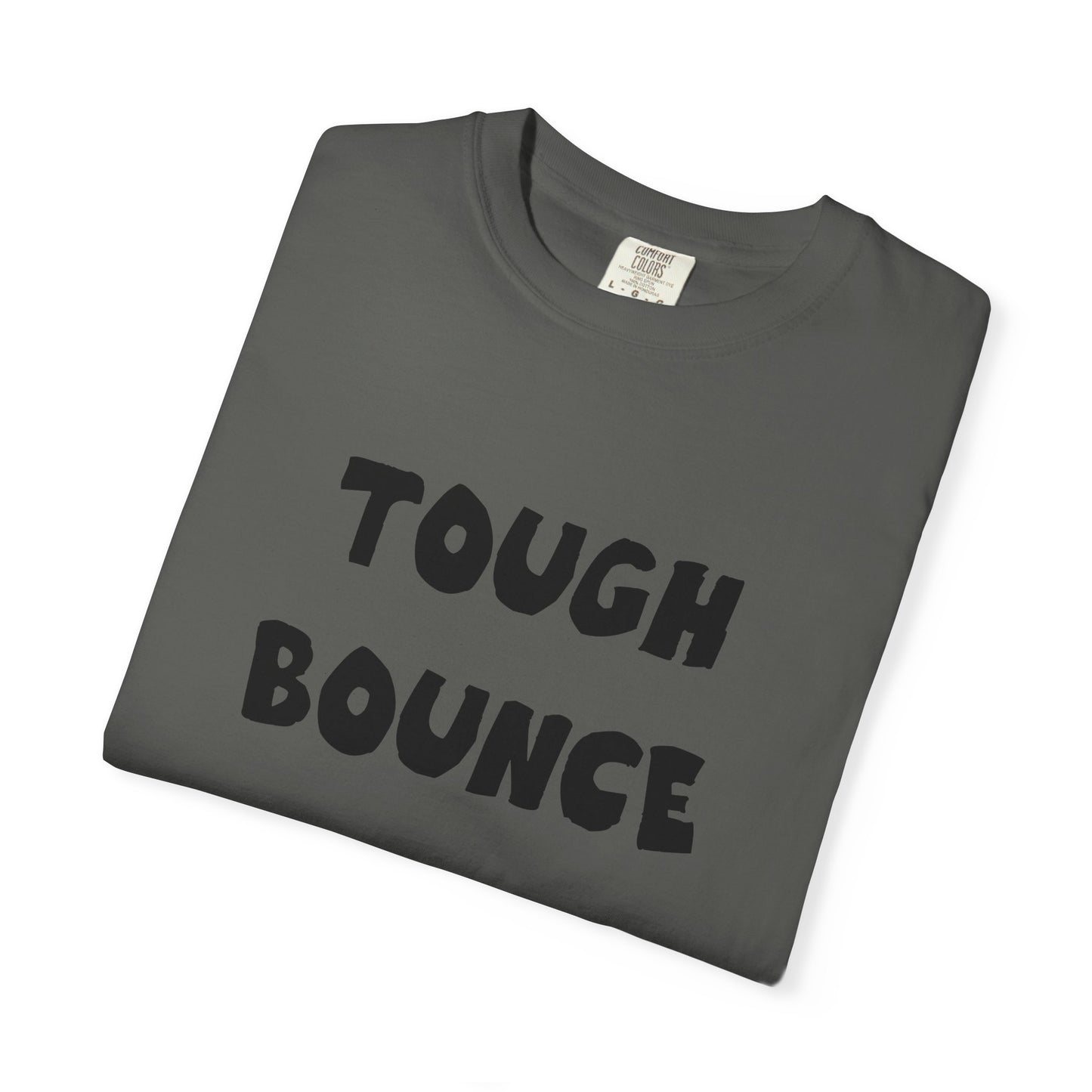 Tuff Bounce T-Shirt | Bold Text Graphic Tee