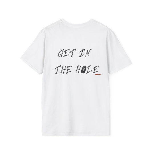 Get In The Hole Lacrosse T-Shirt